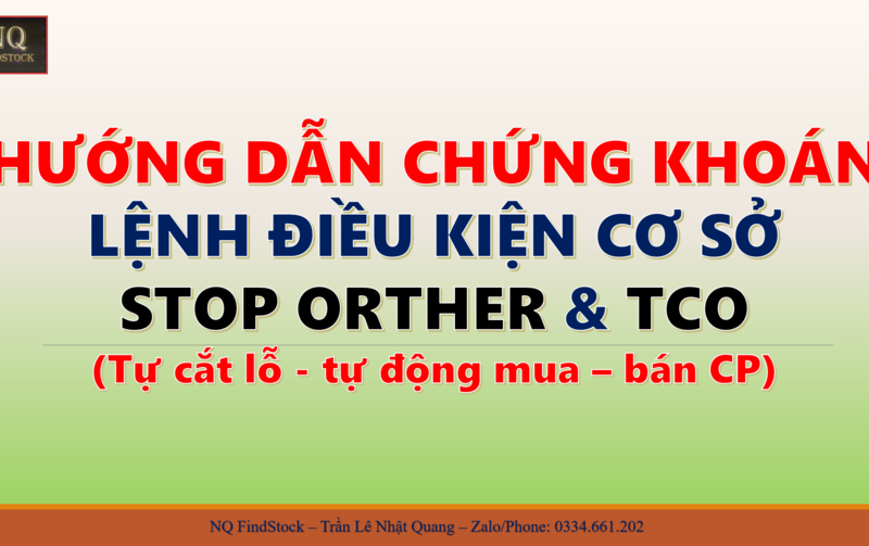 Hướng Đặt Lệnh Tự Động Cắt Lỗ - Chốt Lãi Cổ Phiếu (Stop Orther và TCO) Trong Chứng Khoán Cơ Sở VPS
